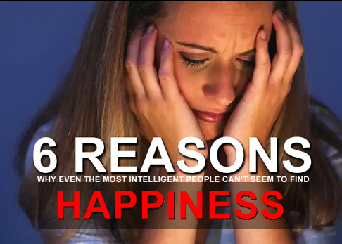 6 Reasons Why People Can’t Find Happiness