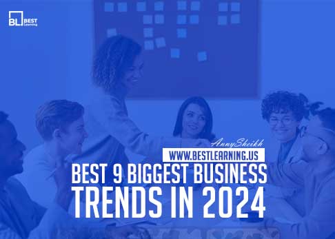 9 Biggest Business Trends in 2024