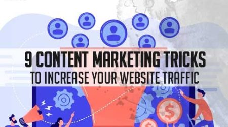 9 Content Marketing Tricks to Increase Your Website Traffic