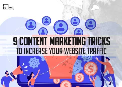 9 Content Marketing Tricks to Increase Your Website Traffic