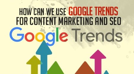 How to Use Google Trends for Better Content and SEO