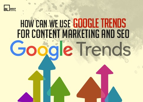 How to Use Google Trends for Better Content and SEO