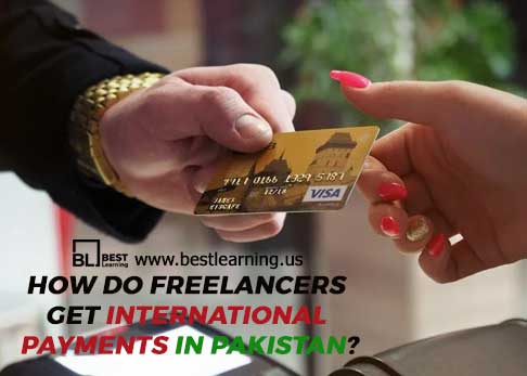 How do Freelancers get International Payments in Pakistan?